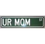 Your Mom Street Metal Street Sign 6 x 24 Novelty Auto Man Cave Garage Shop Home Art
