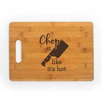 Chop It Like Its Hot Kitchen Chef Baker Engraved Cutting Board CB319