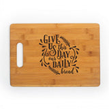 Give Us Daily Bread Kitchen Chef Baker Engraved Cutting Board CB320