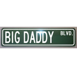 Metal Street Sign Big Daddy Blvd. 6 x 24 Novelty Auto Man Cave Garage Shop Home Art
