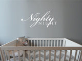 Nighty Night Wall Decal WQD107 - the words Nighty Night, matte vinyl wall decal - Sticker Chef