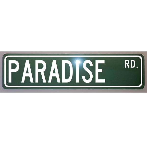 Paradise Road Metal Street Sign 6 x 24 Novelty Auto Man Cave Garage Shop Home Art