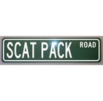 Metal Street Sign Scat Pack Road 6 x 24 Novelty Hot Rod Auto Man Cave Garage Shop Home Art