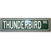 Metal Street Sign Thunderbird Road 6 x 24 Novelty Auto Man Cave Garage Shop Home Art