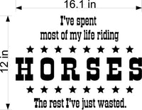 I've Spent Most Of My Life Riding Wall Stickers Decal Graphic Home Decor