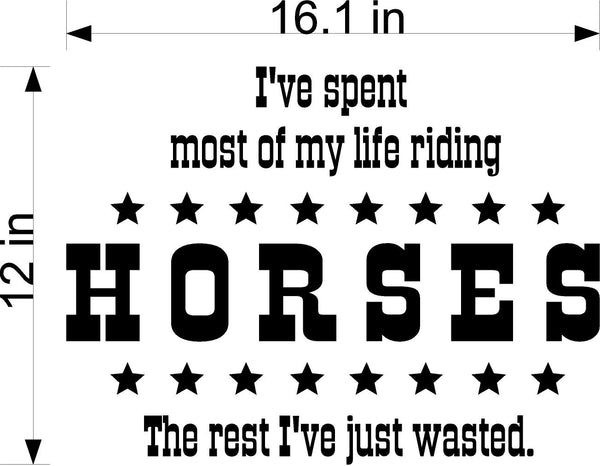 I've Spent Most Of My Life Riding Wall Stickers Decal Graphic Home Decor