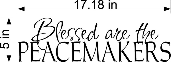 Blessed are The Peace Makers Wall Stickers Decal Graphic Home Decor