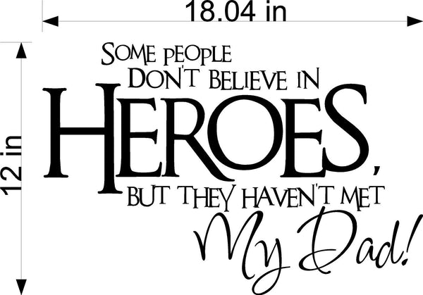 Some People Don't Believe In Heros Wall Stickers Decal Graphic Home Decor