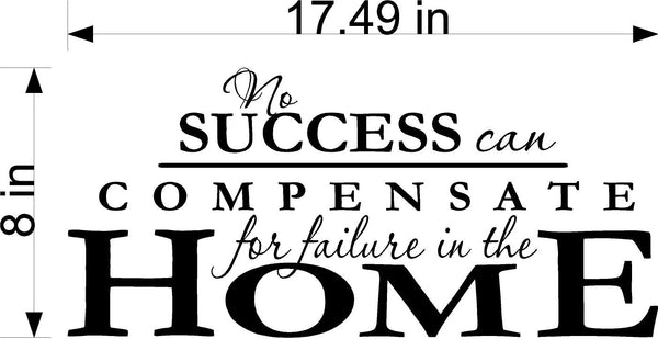 No Success Can Compensate For Failure In The Home  Wall Stickers Decal Graphic Home Decor