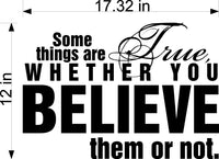 Some Things Are Ture Whether You Believe Them Or Not Wall Stickers Decal Graphic Home Decor